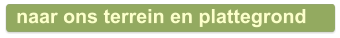 naar ons terrein en plattegrond