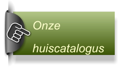 Onze  huiscatalogus